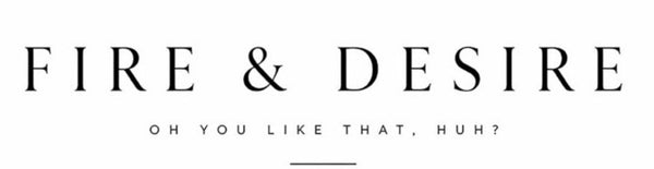 Fire & Desire